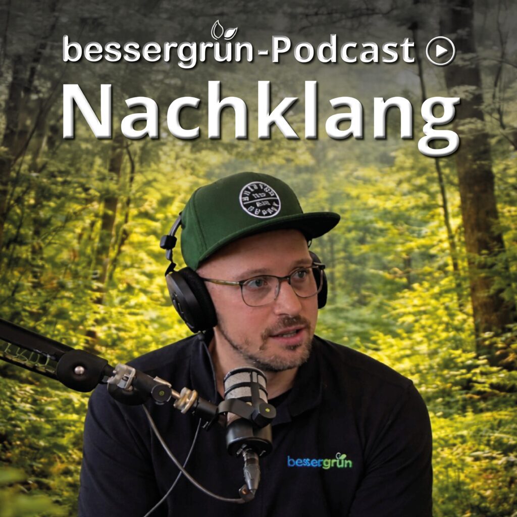 Nachklang: Der bessergrün- Podcast